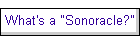 What's a "Sonoracle?"